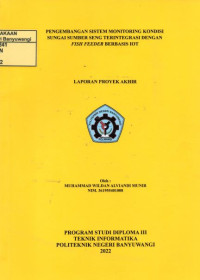 PENGEMBANGAN SISTEM MONITORING KONDISI SUNGAI SUMBER SENG TERINTEGRASI DENGAN FISH FEEDER BERBASIS IOT