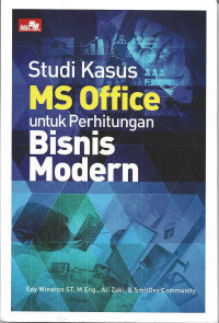 STUDI KASUS MS OFFICE UNTUK PERHITUNGAN BISNIS MODERN