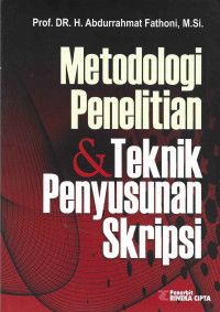 METODOLOGI PENELITIAN & TEKNIK PENYUSUNAN SKRIPSI