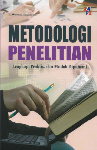 METODOLOGI PENELITIAN LENGKAP, PRAKTIS, DAN MUDAH DIPAHAMI