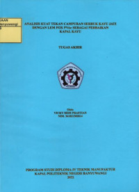 ANALISIS KUAT TEKAN CAMPURAN SERBUK KAYU JATI DENGAN LEM FOX PVAC SEBAGAI PERBAIKAN KAPAL KAYU