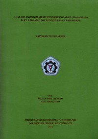 ANALISIS EKONOMI MESIN PENGERING GABAH (VERTICAL DRYER) DI PT.PERTANI UNIT PENGGILINGAN PADI SEMPU