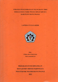 STRATEGI PENGEMBANGAN TELUK BANYU BIRU SEBAGAI DAYA TARIK WISATA MINAT KHUSUS KABUPATEN BANYUWANGI