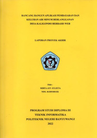 RANCANG BANGUN APLIKASI PEMBAYARAN DAN KELUHAN AIR MINUM BERLANGGANAN DESA KALIGONDO BERBASIS WEB