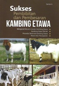 SUKSES PEMBIBITAN DAN PEMBESARAN KAMBING ETAWA