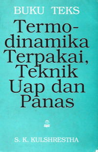 BUKU TEKS TERMODINAMIKA TERPAKAI, TEKNIK UAP DAN PANAS