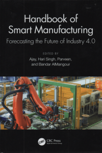 Handbook of Smart Manufacturing. Forecasting the Future of Industry 4.0