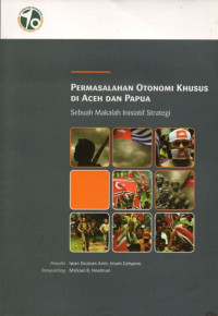 PERMASALAHAN OTONOMI KHUSUS DI ACEH DAN PAPUA