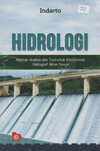 HIDROLOGI, METODE ANALISSI DAN TOOL UNTUK INTERPRETASI HIDROGRAF ALIRAN SUNGAI