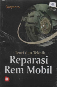 TEORI DAN TEKNIK REPARASI REM MOBIL