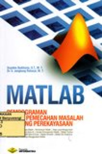 Image of MATLAB (PEMROGRAMAN DALAM PEMECAHAN MASALAH DI BIDANG PEREKAYASAAN