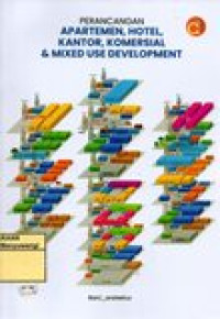 PERANCANGAN APARTEMEN,HOTEL,KANTOR,KOMERSIAL & MIXED USE DEVELOPMENT