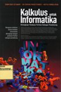 KALKULUS UNTUK INFORMATIKA (DILENGKAPI PANDUAN PYTHON SEBAGAI PENDUKUNG)