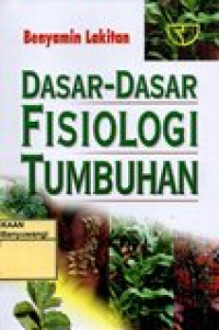 DASAR-DASAR FISIOLOGI TUMBUHAN