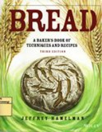 BREAD (A BAKER'S BOOK OF TECHNIQUES AND RECIPES) THIRD EDITION