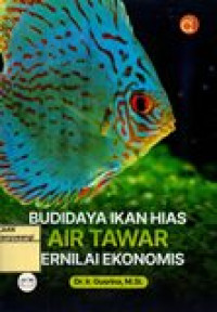 BUDIDAYA IKAN HIAS AIR TAWAR BERNILAI EKONOMIS
