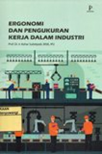 ERGONOMI DAN PENGUKURAN KERJA DALAM INDUSTRI
