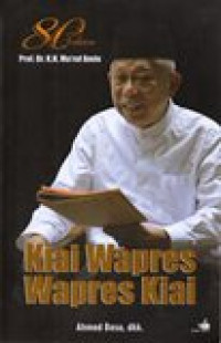 80 TAHUN Prof.Dr.K.H.MA'RUF AMIN (KIAI WAPRES WAPRES KIAI)