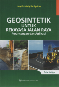 Geosintetik Untuk Rekayasa Jalan Raya: Perancangan dan Aplikasi