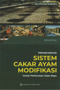 Perancangan Sistem Cakar Ayam Modifikasi: Untuk Perkerasan Jalan Raya