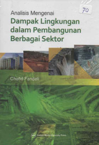 ANALISIS MENGENAI DAMPAK LINGKUNGAN DALAM PEMBANGUNAN BERBAGAI SEKTOR