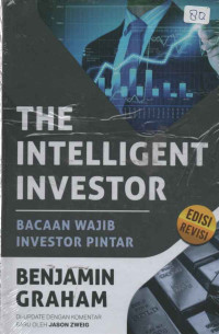 THE INTELLIGENT INVESTOR (AJARAN-AJARAN INTI DALAM BERINVESTASI)