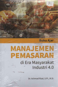 MANAJEMEN PEMASARAN DI ERA MASYARAKAT INDUSTRI 4.0