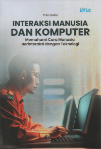 Interaksi Manusia dan Komputer: Memahami Cara Manusia Berinteraksi dengan Teknologi