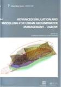 ADVANCED SIMULATION AND MODELLING FOR URBAN GROUNDWATER MANAGEMENT-UGROW