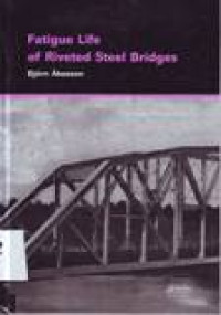 FATIGUE LIFE OF RIVETED STEEL BRIDGES