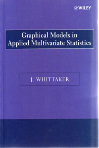 GRAPHICAL MODELS IN APPLIED MULTIVARIATE STATISTICS