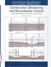 CONSTRUCTION DEWATERING AND GROUNDWATER CONTROL New Methods and Applications