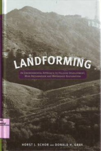 LANDFORMING An Environmental Approach To Hillside Development, Mine Reclamation and Watershed Restoration