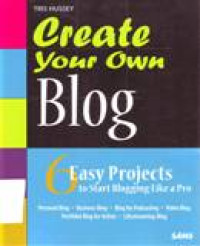 CREATE YOUR OWN BLOG; 6 EASY PROJECTS TO START BLOGGING LIKE A PRO