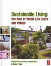 SUSTAINABLE LIVING : the Role of Whole Life Costs and Values