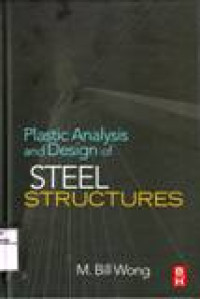 PLASTIC ANALYSIS AND DESIGN OF STEEL STRUCTURES