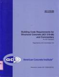 BUILDING CODE REQUIREMENTS FOR STRUCTURAL CONCRETE (ACI 318-08) AND COMMENTARY