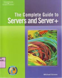 THE COMPLETE GUIDE TO SERVERS AND SERVER +