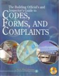 THE BUILDING OFFICIAL'S AND INSPECTOR'S GUIDE TO CODES, FORMS, AND COMPLAINTS