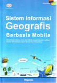 SISTEM INFORMASI GEOGRAFIS BERBASIS MOBILE