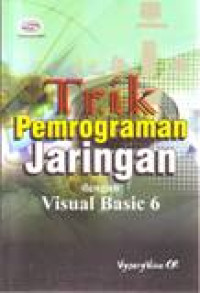 TRIK PEMROGRAMAN JARINGAN DENGAN VISUAL BASIC 6