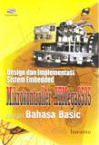 DESIGN DAN IMPLEMENTASI SISTEM EMBEDDED MIKROKONTROLER ATMega8535 DENGAN BAHASA BASIC