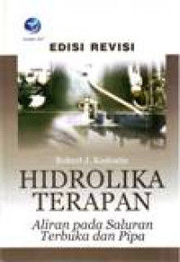 HIDROLIKA TERAPAN; ALIRAN PADA SALURAN TERBUKA DAN PIPA