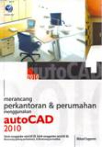 MERANCANG PERKANTORAN & PERUMAHAN MENGGUNAKAN AUTOCAD 2010