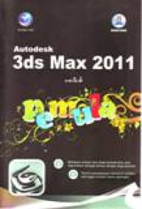 AUTODESK 3ds MAX 2011 UNTUK PEMULA