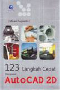 123 LANGKAH CEPAT MENGUASAI AUTOCAD 2D