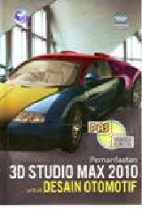 PEMANFAATAN 3D STUDIO MAX 2010 UNTUK DESAIN OTOMOTIF