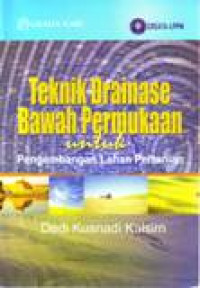 TEKNIK DRAINASE BAWAH PERMUKAAN UNTUK PENGEMBANGAN LAHAN PERTANIAN