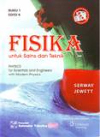 FISIKA UNTUK SAINS DAN TEKNIK; BUKU 1