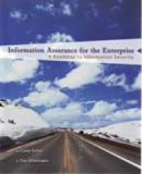 Information assurance for the enterprise : a roadmap to information security